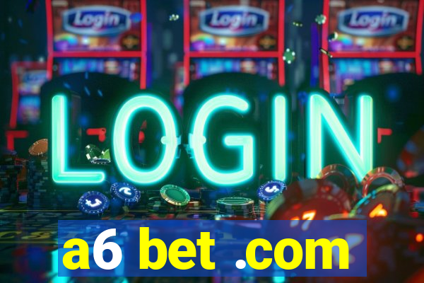 a6 bet .com